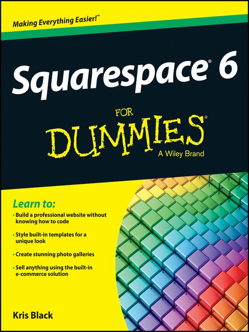 Title details for Squarespace 6 For Dummies by Kris Black - Available